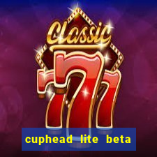 cuphead lite beta 8.1 download